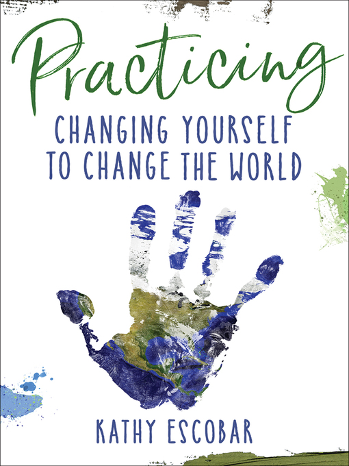 Title details for Practicing by Kathy Escobar - Available